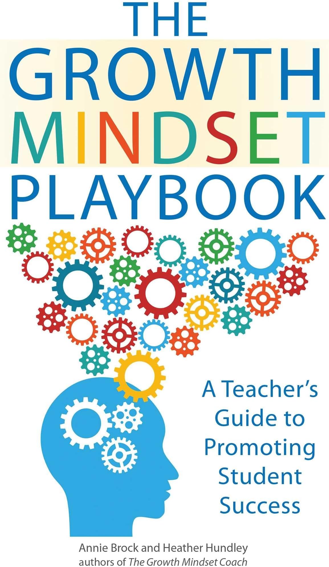 Growth Mindset Playbook: A Teacher's Guide to Promoting Student Success Paperback – 8 August 2017