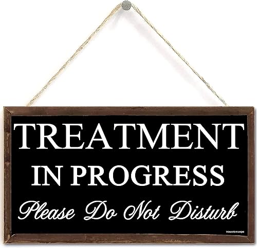Miniatura 1 de Treatment in Progress Please Do Not Disturb - Letrero colgante de puerta de 10 x 5 pulgadas para oficina o salón (US-G105)