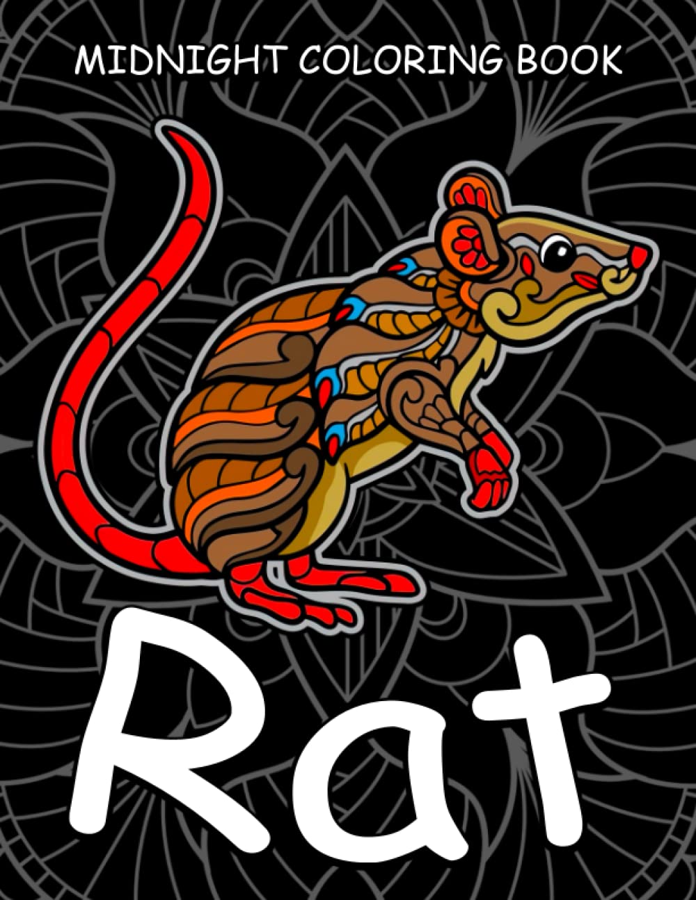 Midnight Rat Coloring Book: Wild Creatures In A Fantastic Way Coloring Pages On Black Background For Adults | Release Your Pressure And Stressful