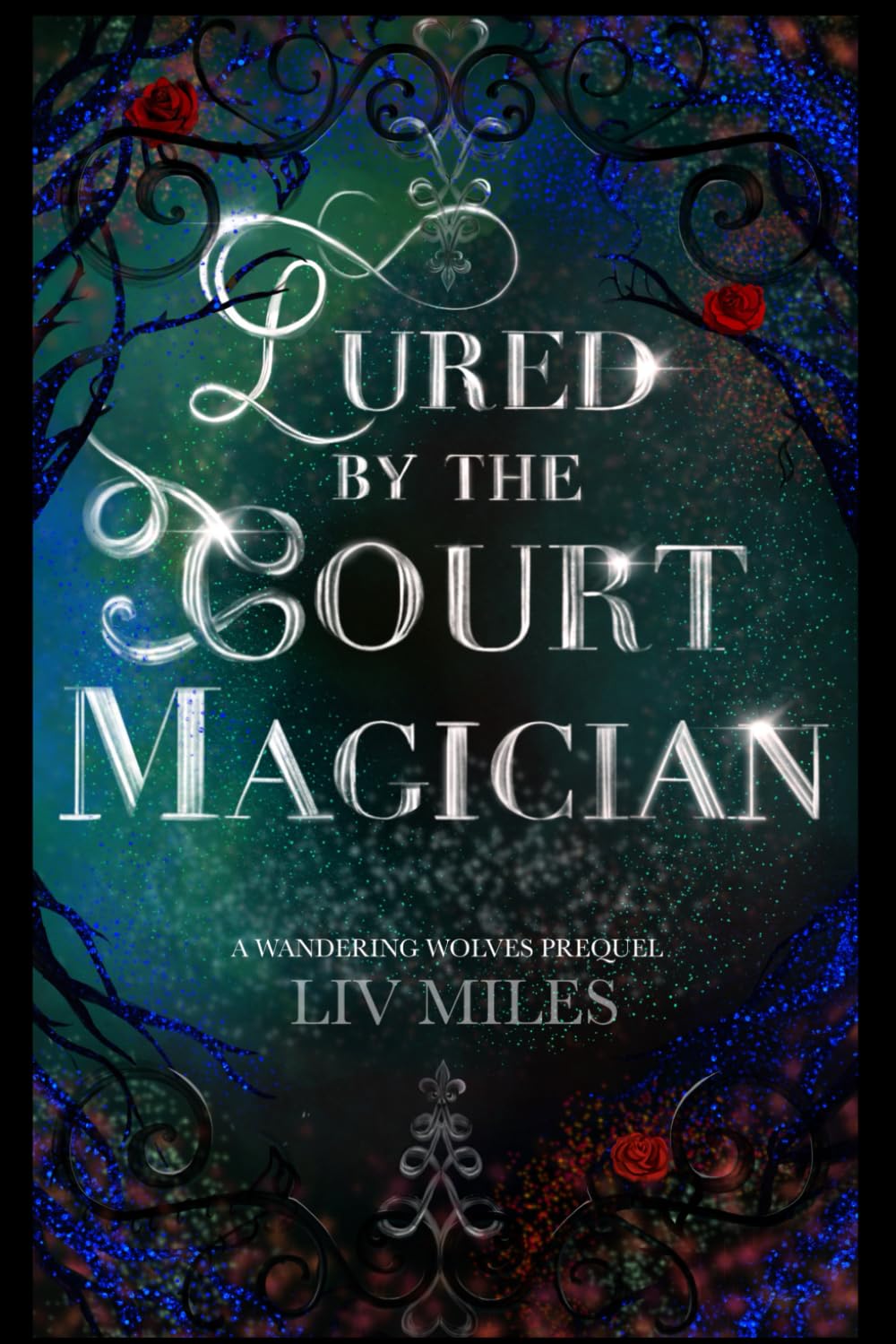 Wandering Wolves Prequel: Lured by the Court Magician: A Short Dark Romantasy