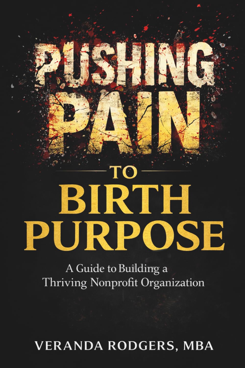 Pushing Pain to Birth Purpose