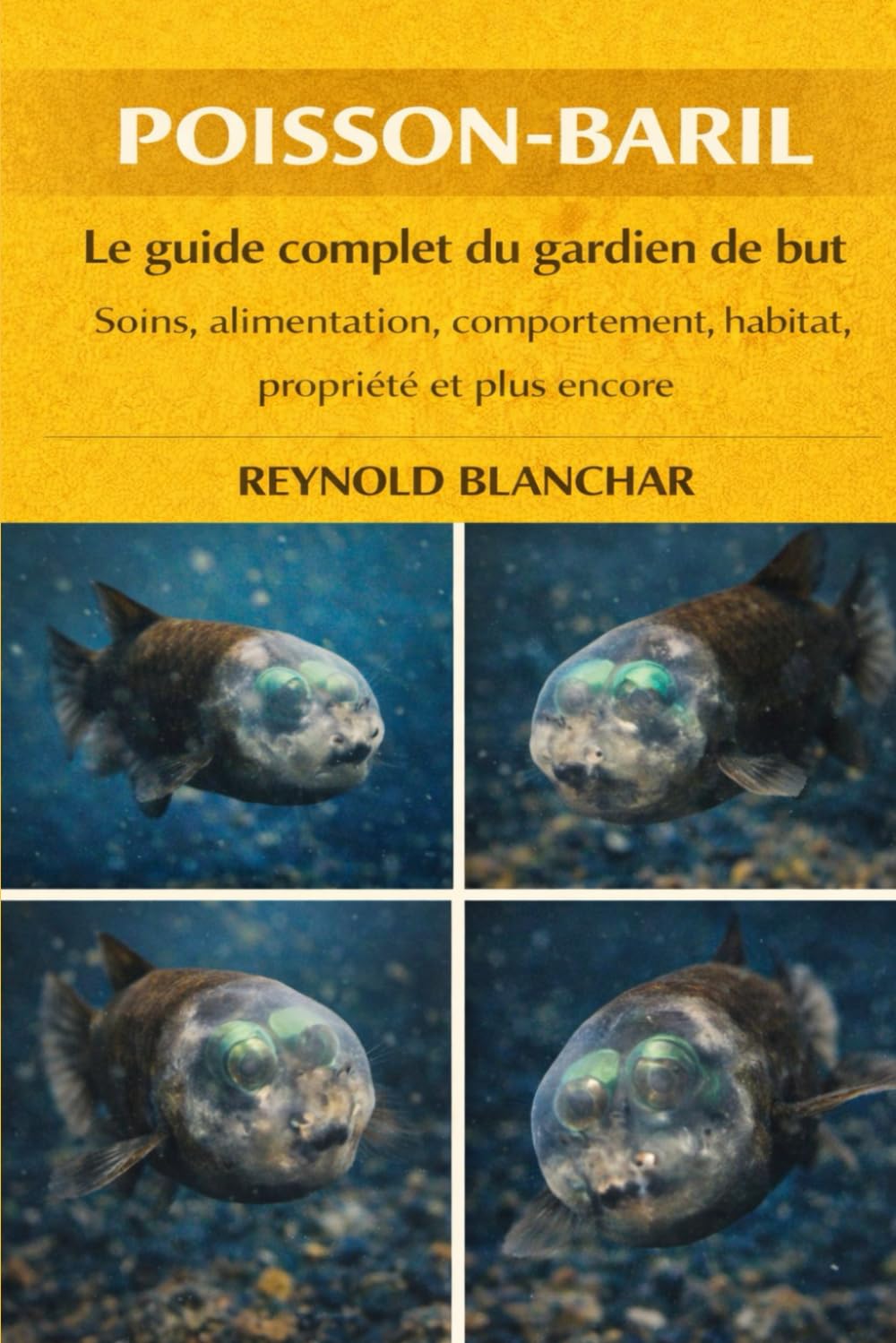 Poisson-baril: Le guide complet du gardien de but Soins, alimentation, comportement, habitat, propriété et plus encore