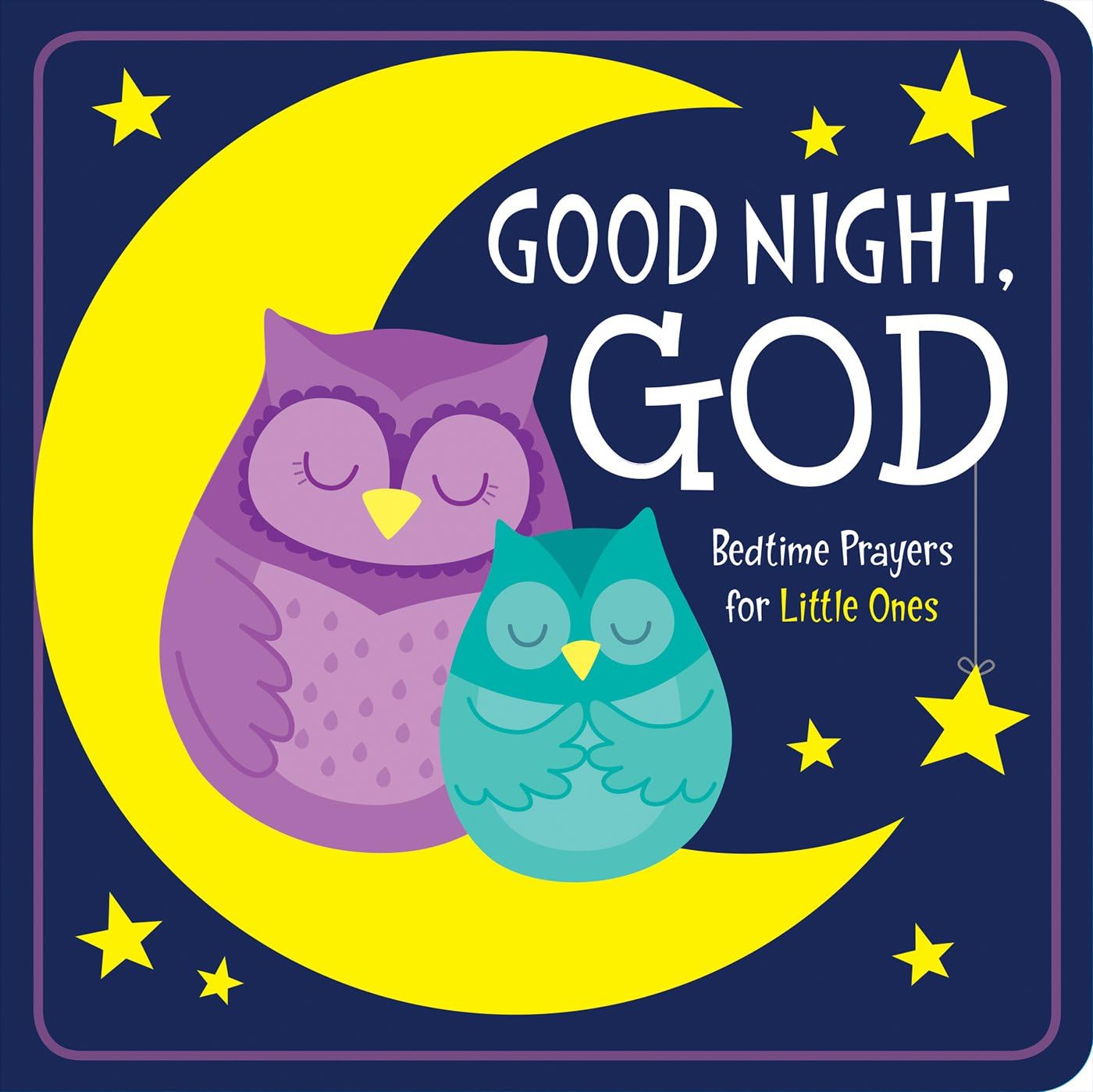 Good Night, God: Bedtime Prayers for Little Ones Board book – 1 Jun. 2018
