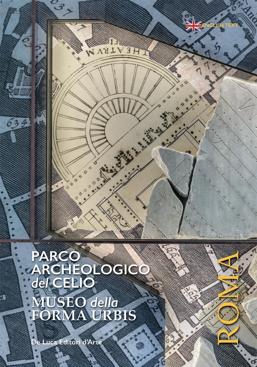 Parco Archeologico Del Celio. Museo Della Forma Urbis. Ediz. Illustrata - 4