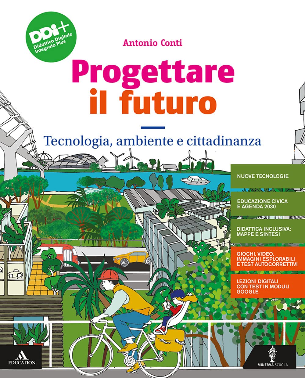 Progettare Il Futuro. Con Tecnologia, Ambiente E Cittadinanza, Percorso Agile Per Il Ripasso E Il Recupero, Informatica E Coding, Disegno E Tavole Di Disegno. Per La Scuola Media. Con E-Book. Con ... - 4