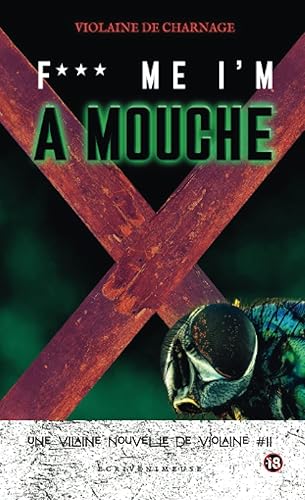 F*** ME I'M A MOUCHE: Un hommage littéraire (énamouré) trash et X à La Mouche de David Cronenberg