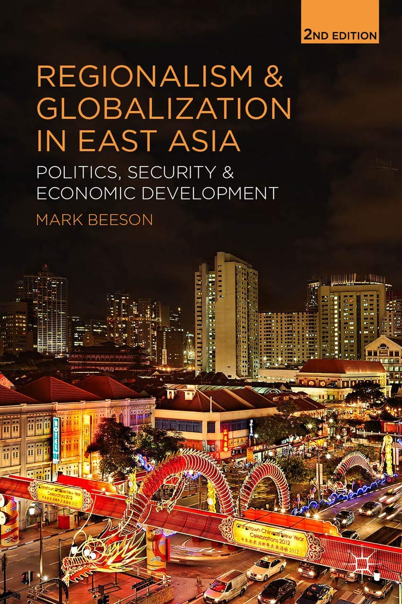Buy Regionalism and Globalization in East Asia: Politics, Security and Economic Development — BookShops.in