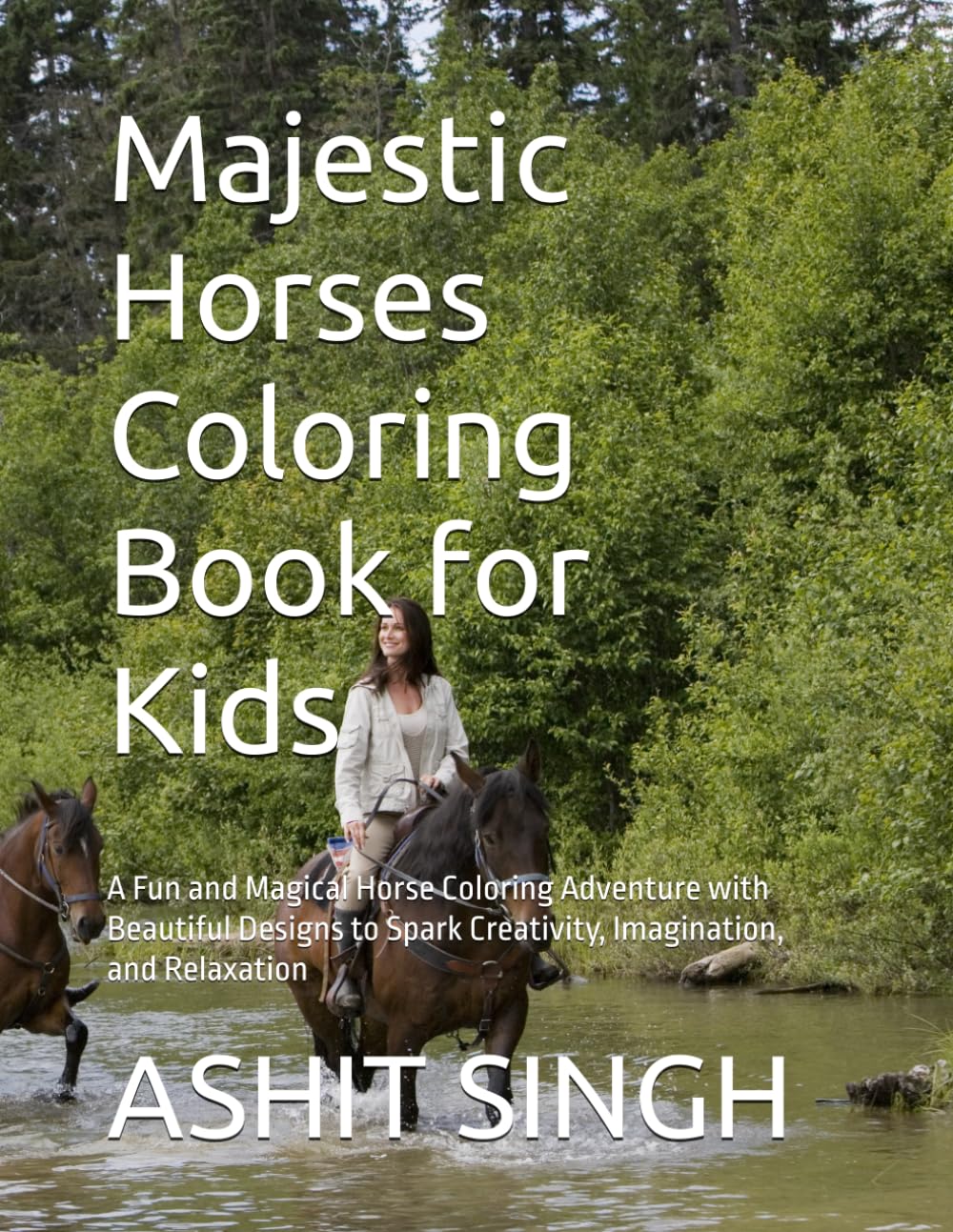 Majestic Horses Coloring Book for Kids: A Fun and Magical Horse Coloring Adventure with Beautiful Designs to Spark Creativity, Imagination, and Relaxation