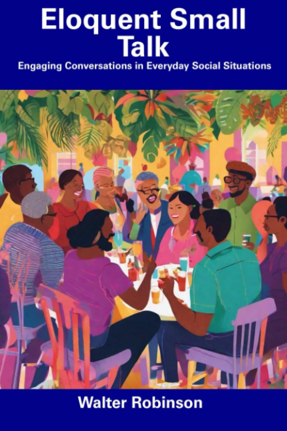 Eloquent Small Talk: Engaging Conversations in Everyday Social Situations