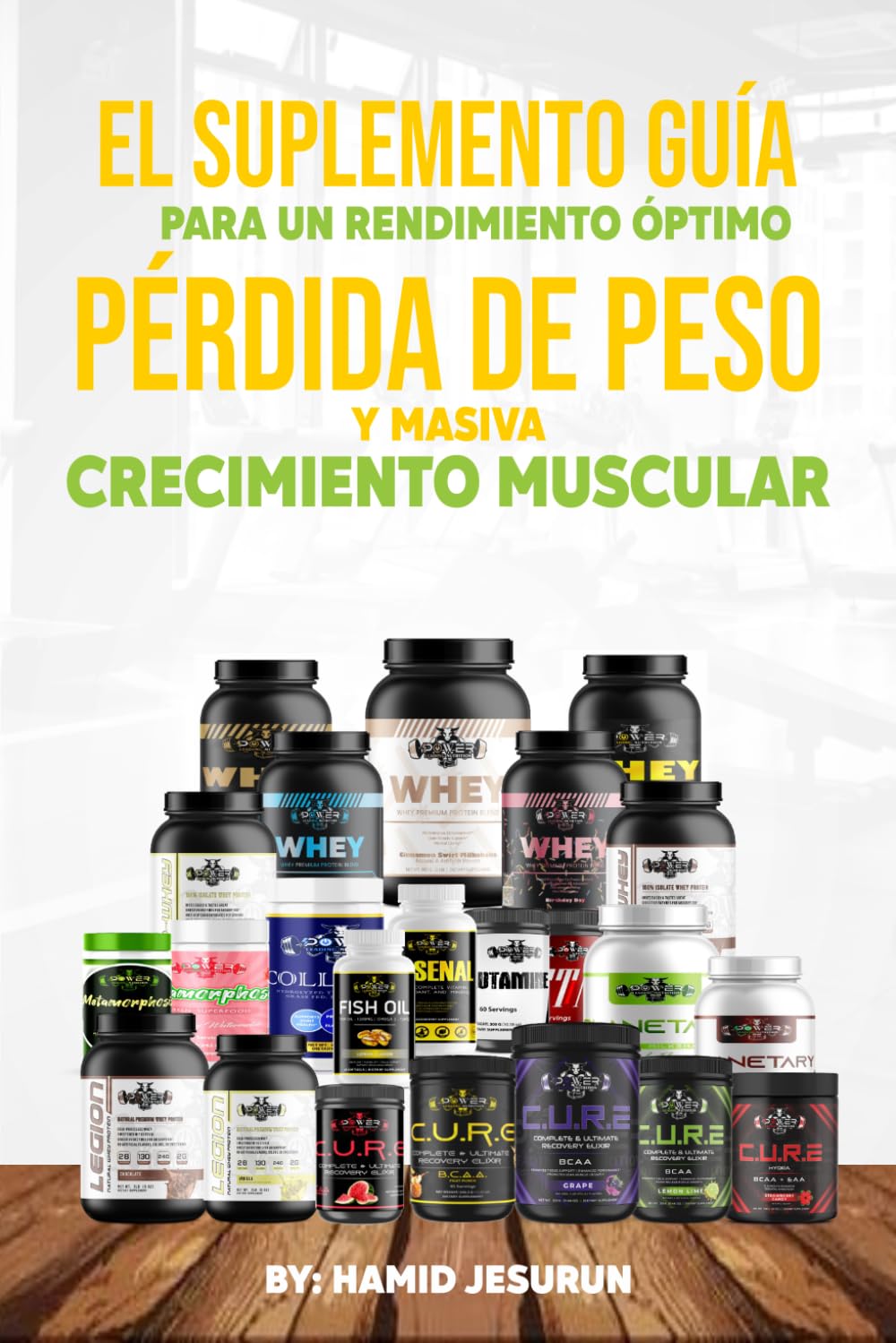 EL SUPLEMENTO GUÍA PARA UN RENDIMIENTO ÓPTIMO PÉRDIDA DE PESO Y MASIVA CRECIMIENTO MUSCULAR