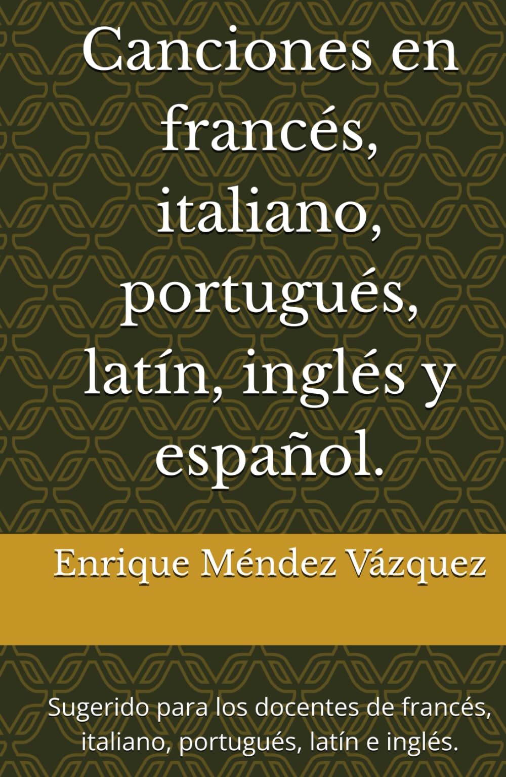 Canciones en francés, italiano, portugués, latín, inglés y español.: Sugerido para los docentes de francés, italiano, portugués, latín e inglés.