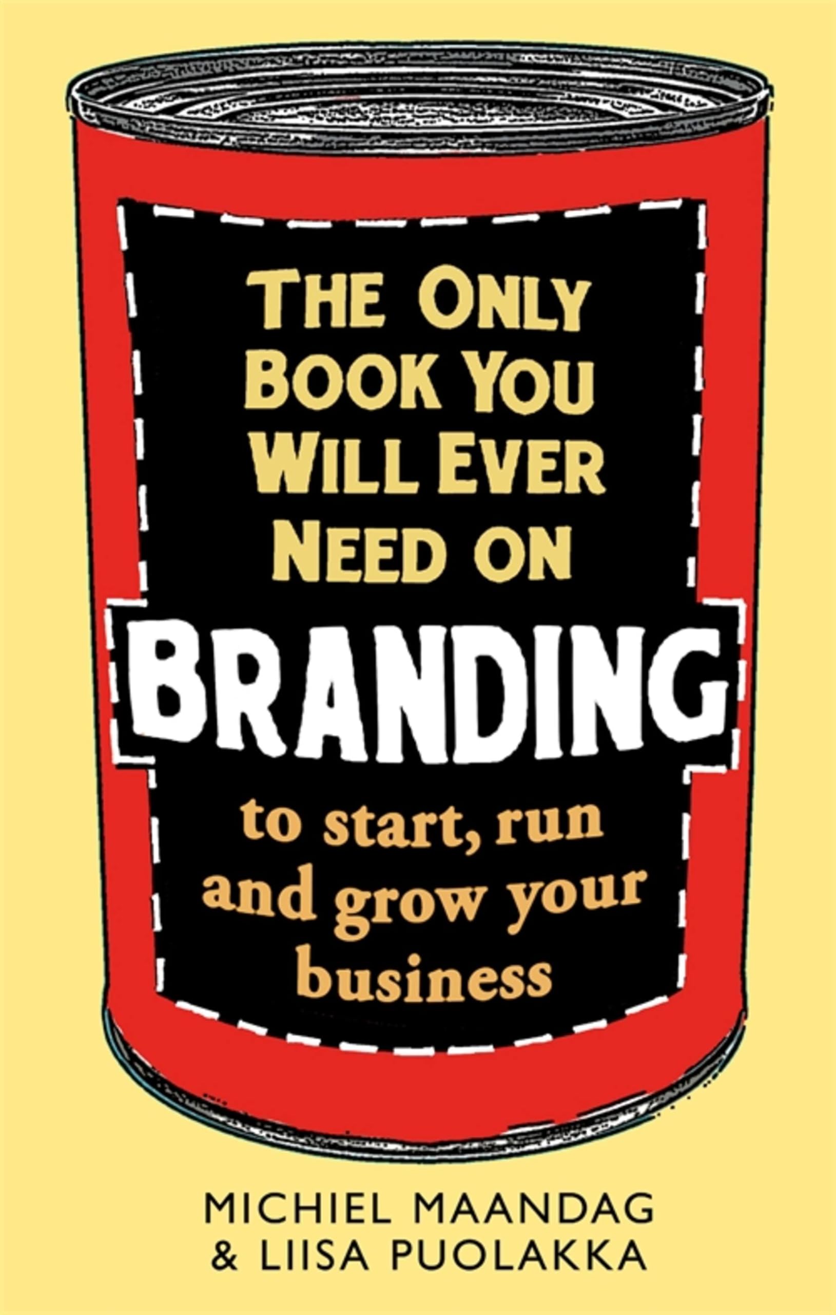 The Only Book You Will Ever Need on Branding