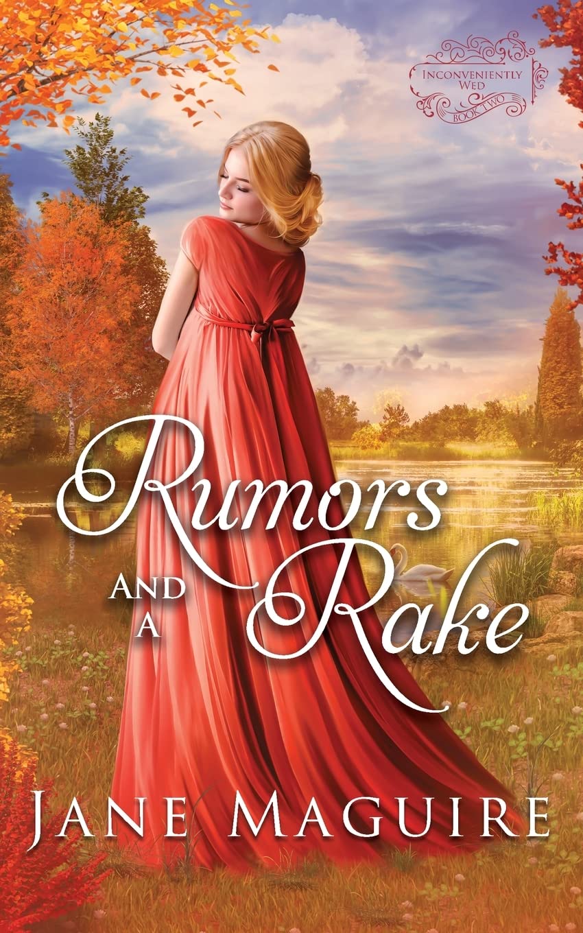 Rumors and a Rake: Inconveniently Wed Book 2