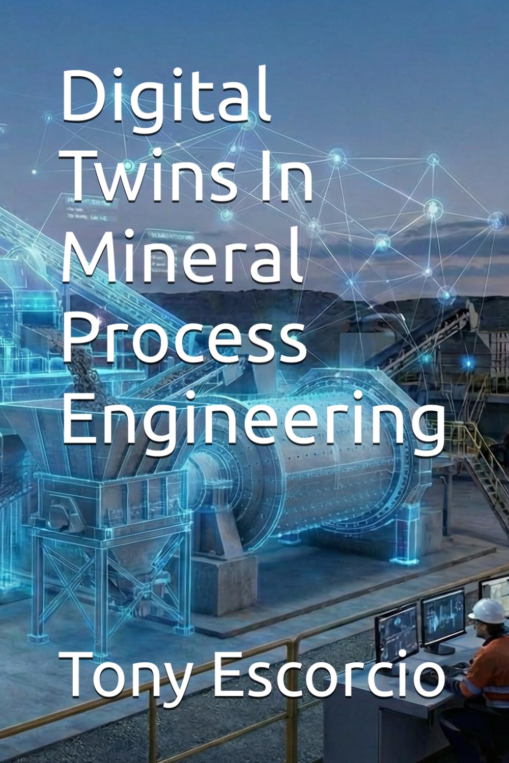 Digital Twins In Mineral Process Engineering