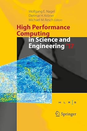 High Performance Computing in Science and Engineering ' 17: Transactions of the High Performance Computing Center, Stuttgart (HLRS) 2017