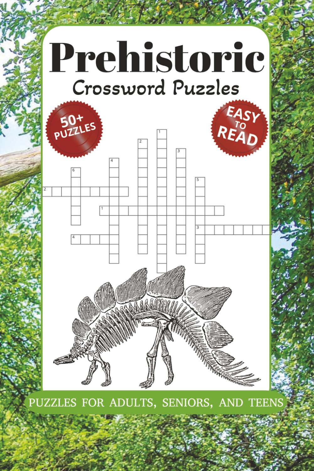 Dino Crossword Puzzles: Crossword Puzzles with Easy to Read Print about Dinosaurs, Prehistoric, Ancient, and More | 6x9, 120 Pages | 50+ Puzzles ... Great for Vacations, Holidays, and Relaxation
