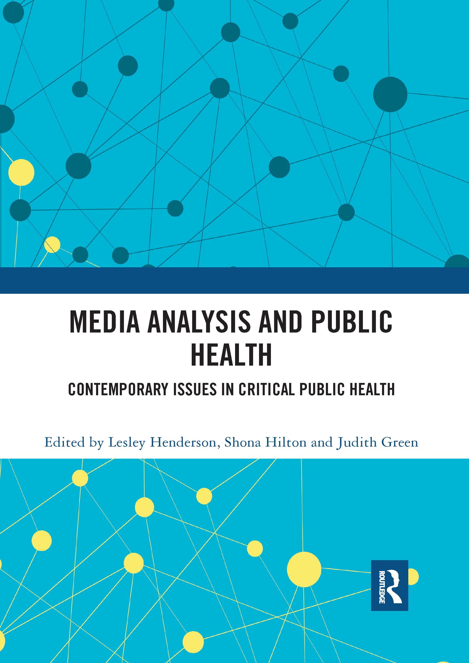 Routledge Media Analysis And Public Health Contemporary Issues In Critical Public Health 09780367784546