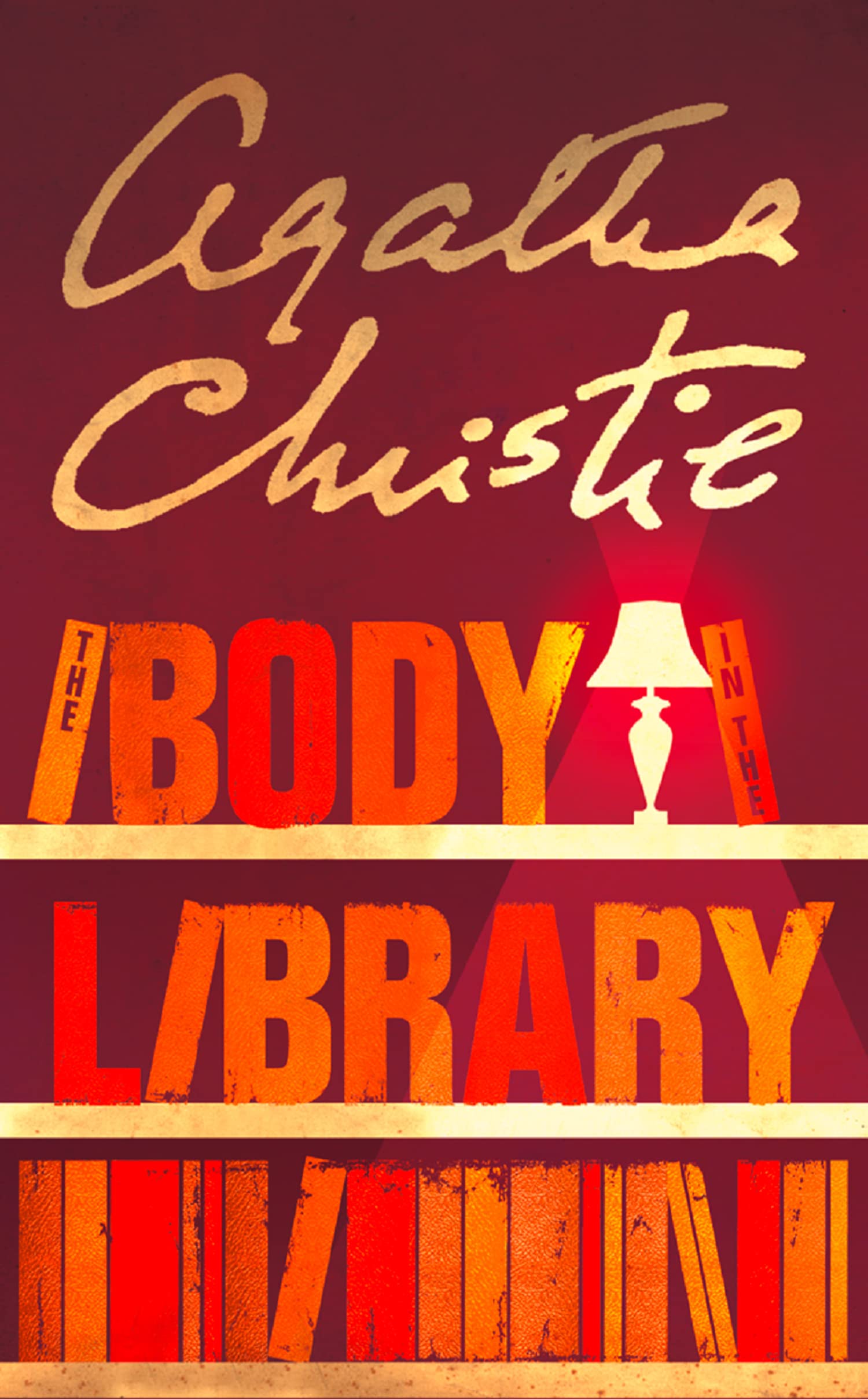 The Body in the Library: A Classic Miss Marple British Crime Mystery of Secrets and Lies: Book 2