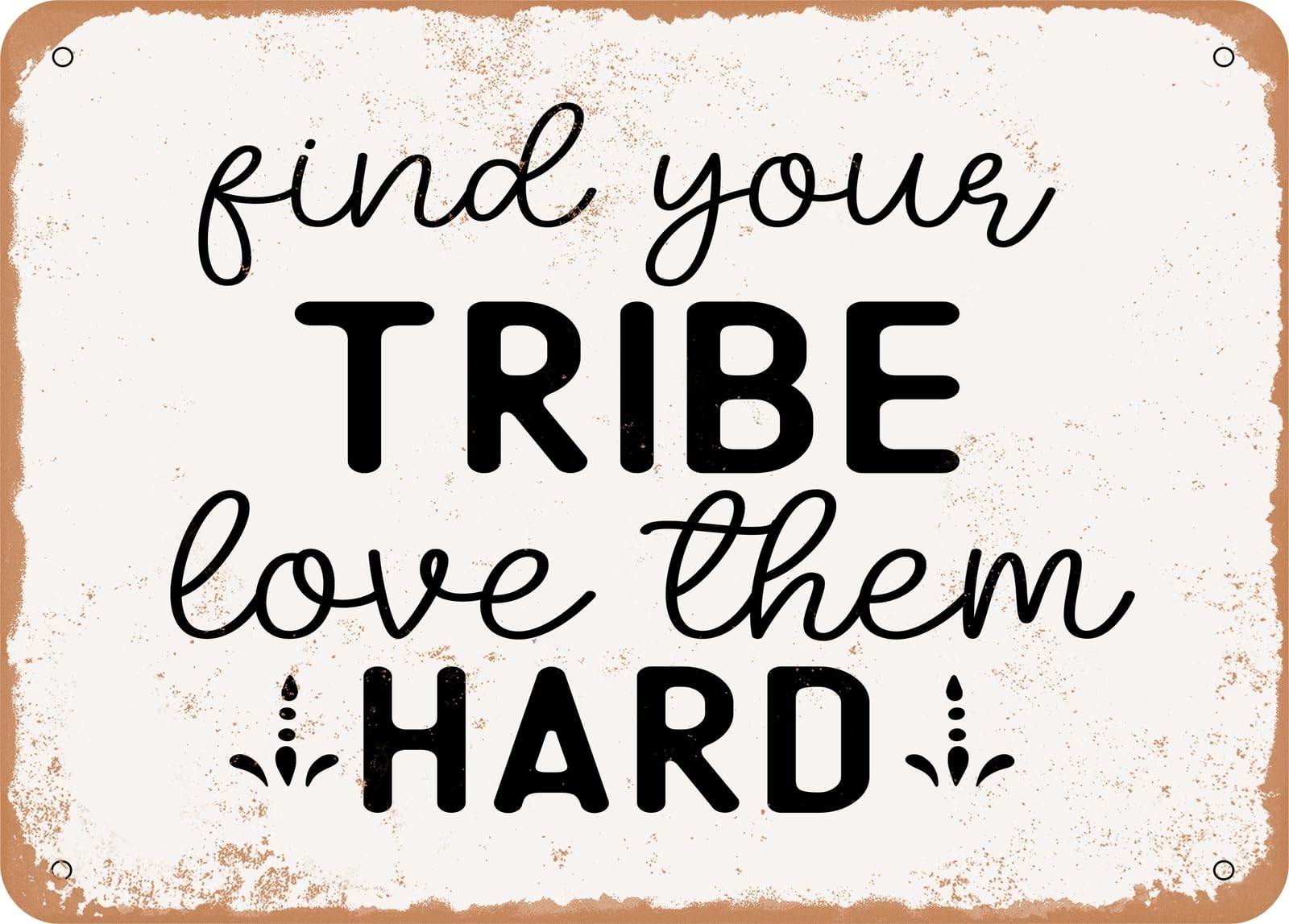 Miaomansenstore Metal Sign - Find Your Tribe Love Them Hard - Vintage Look Sign Home Decor