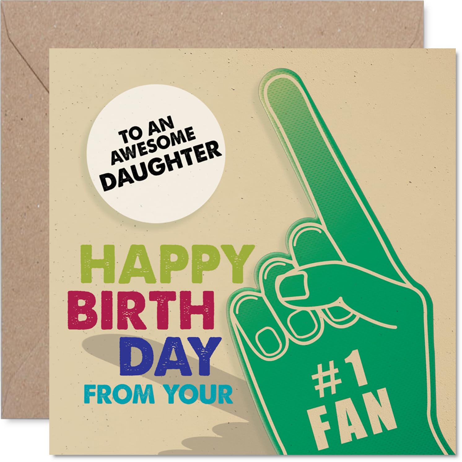 Playful Birthday Card for Daughter - Big Birthday Cheers - Foam Finger Fan Design with Bold, Vibrant Colours - 145mm Square, Envelope Included
