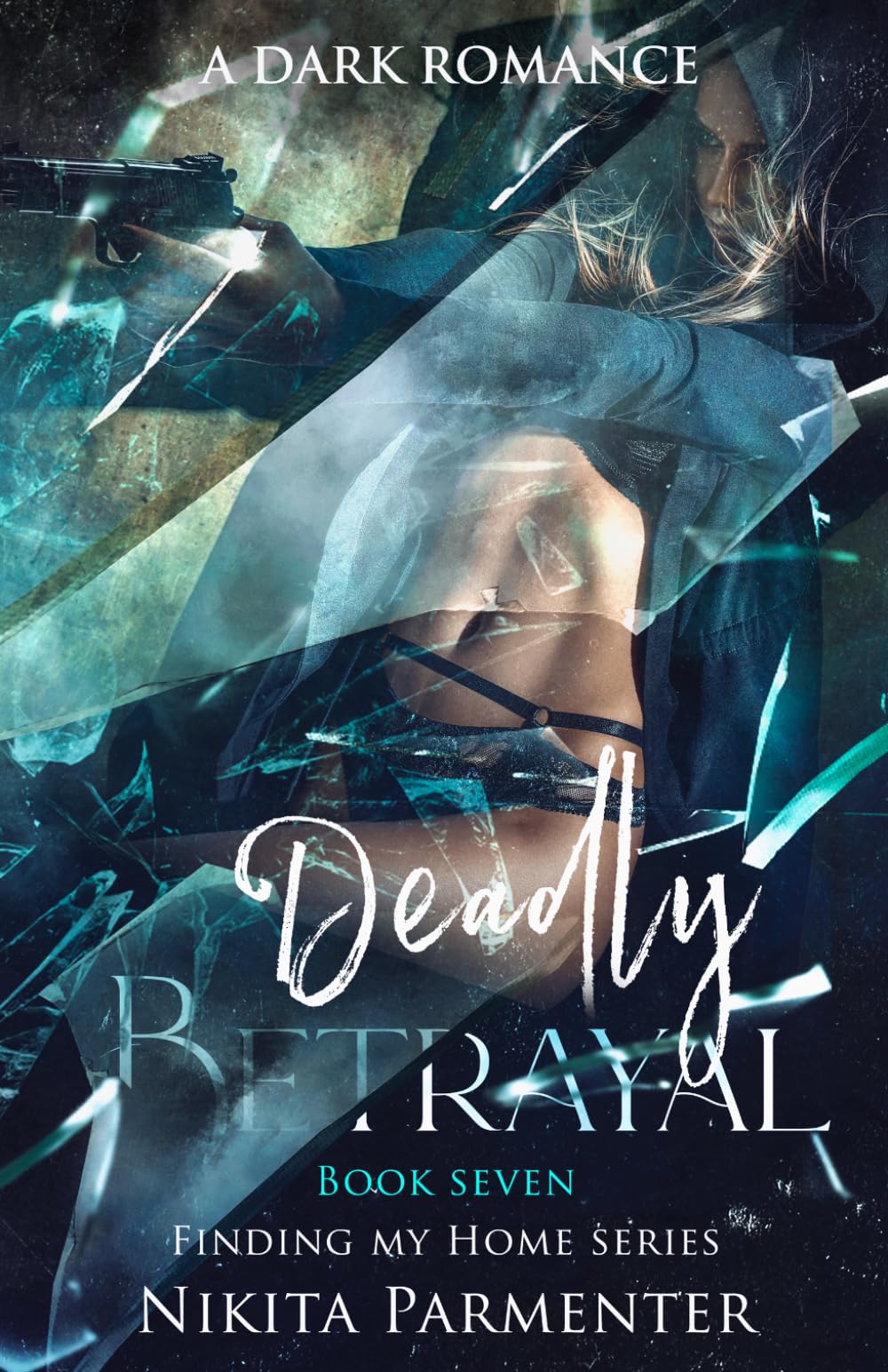 Deadly Betrayal (Finding My Home) Book 7
