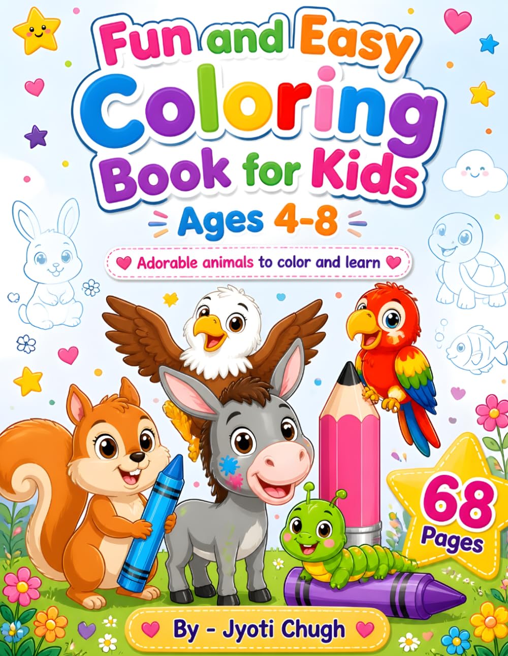 Fun and Easy Coloring Book for Kids Ages 4-8: Adorable Animal Faces, Big Smiles, and Simple Designs to Spark Creativity and Confidence in Young Artists