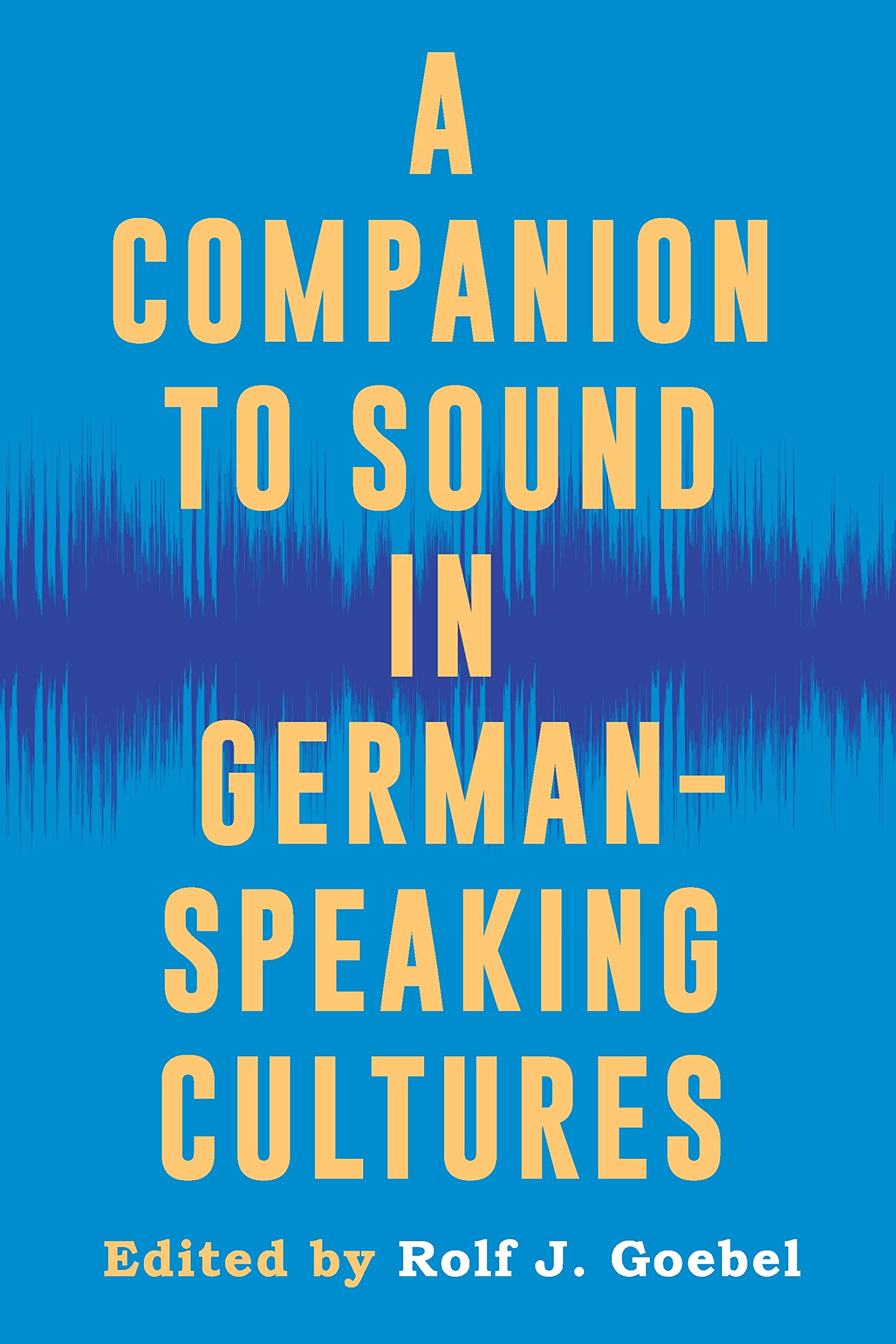 Sound in German-Speaking cultures livre académique anthropologie sonore