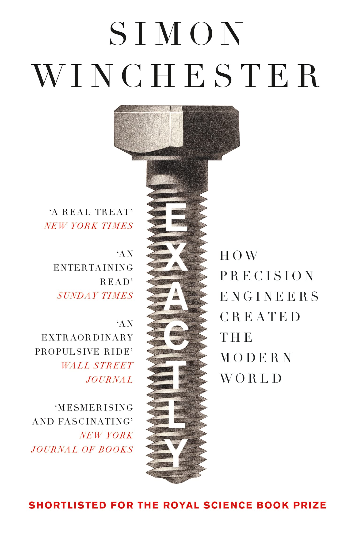 Exactly: How Precision Engineers Created the Modern World Paperback – 2 May 2019