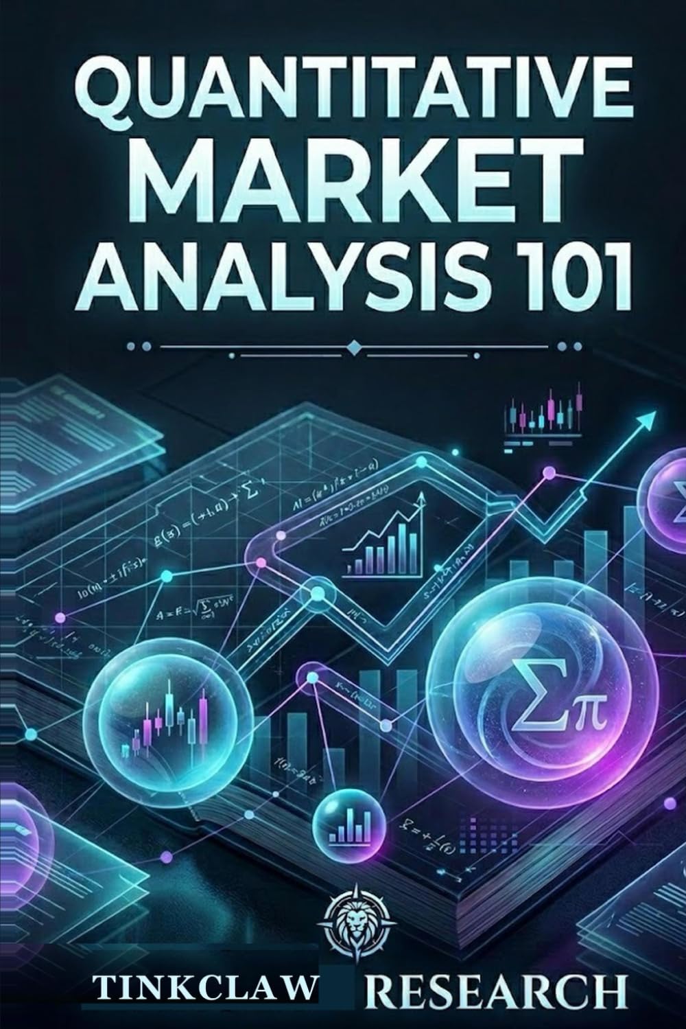 Quantitative Market Analysis 101: A Comprehensive Guide to Trading Signals, Indicators & Risk Management