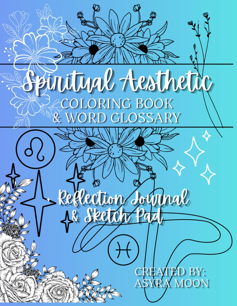 Spiritual Aesthetic A-Z Beginner's Book: A Spiritual Aesthetic Coloring Book & Word Glossary + Reflection Journal & Sketch Pad