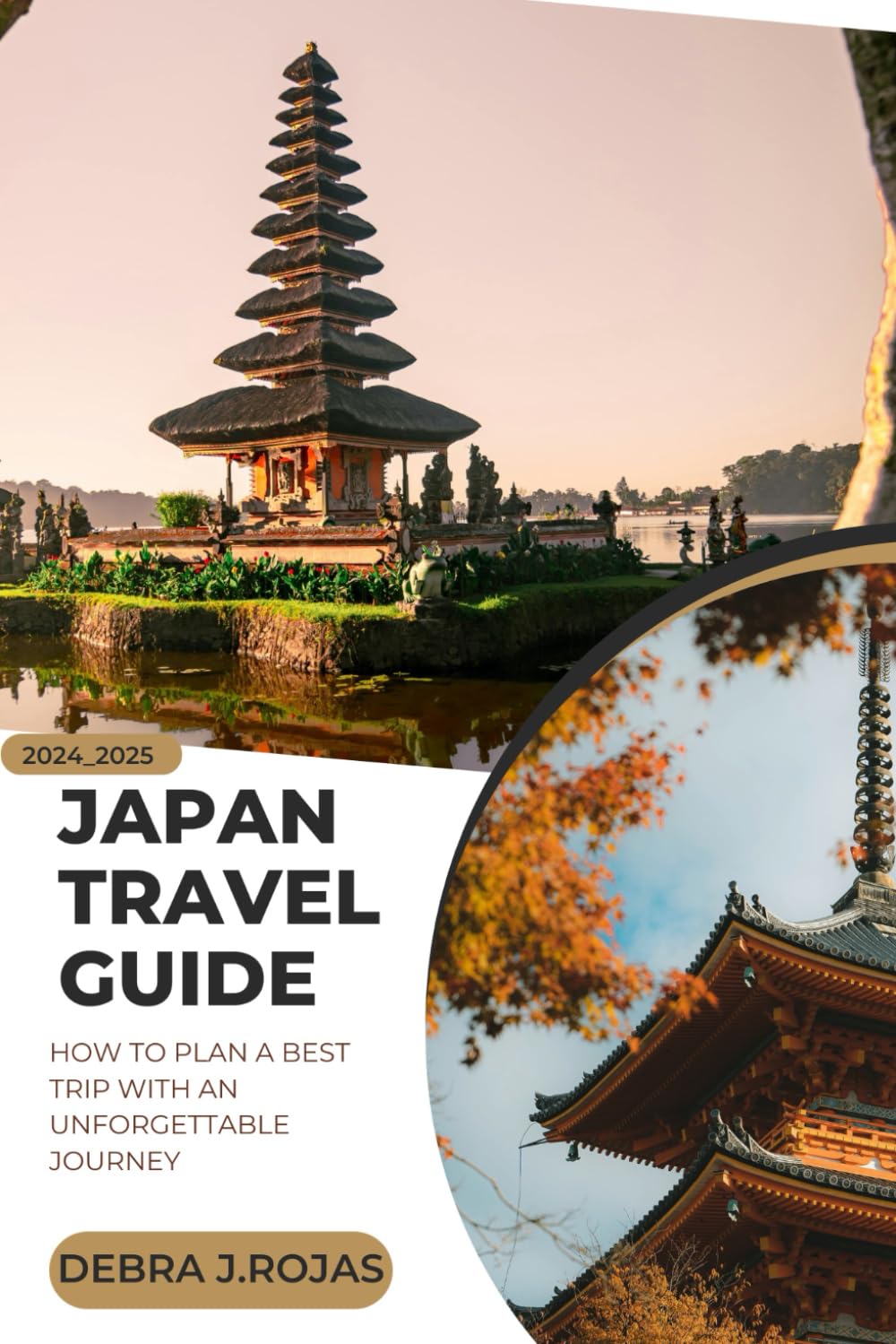 Japan Travel Guide 2024-2025: How To Plan A Best Trip With An Unforgettable Journey