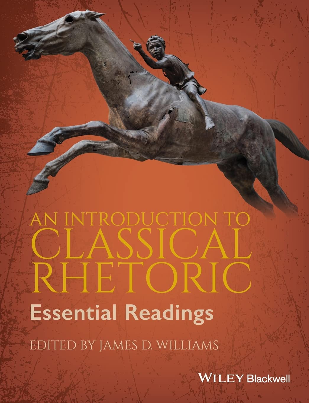 An Introduction to Classical Rhetoric: Essential Readings