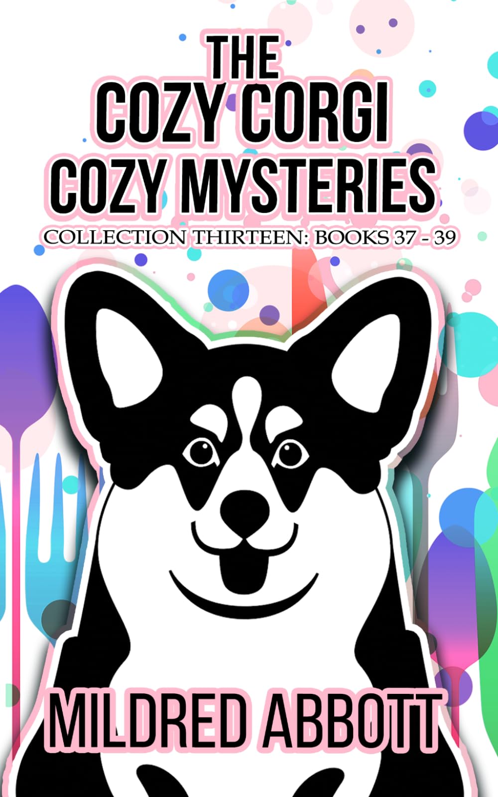 The Cozy Corgi Cozy Mysteries - Collection Thirteen: Books 37-39