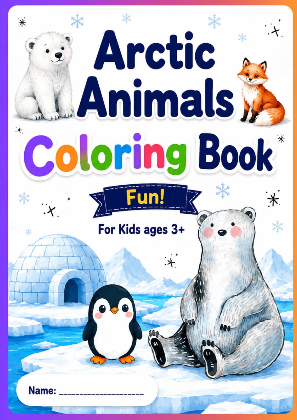 Arctic Animals Coloring Book for Kids Ages 3-8: Fun and Easy Polar Animal Coloring Pages for Boys and Girls