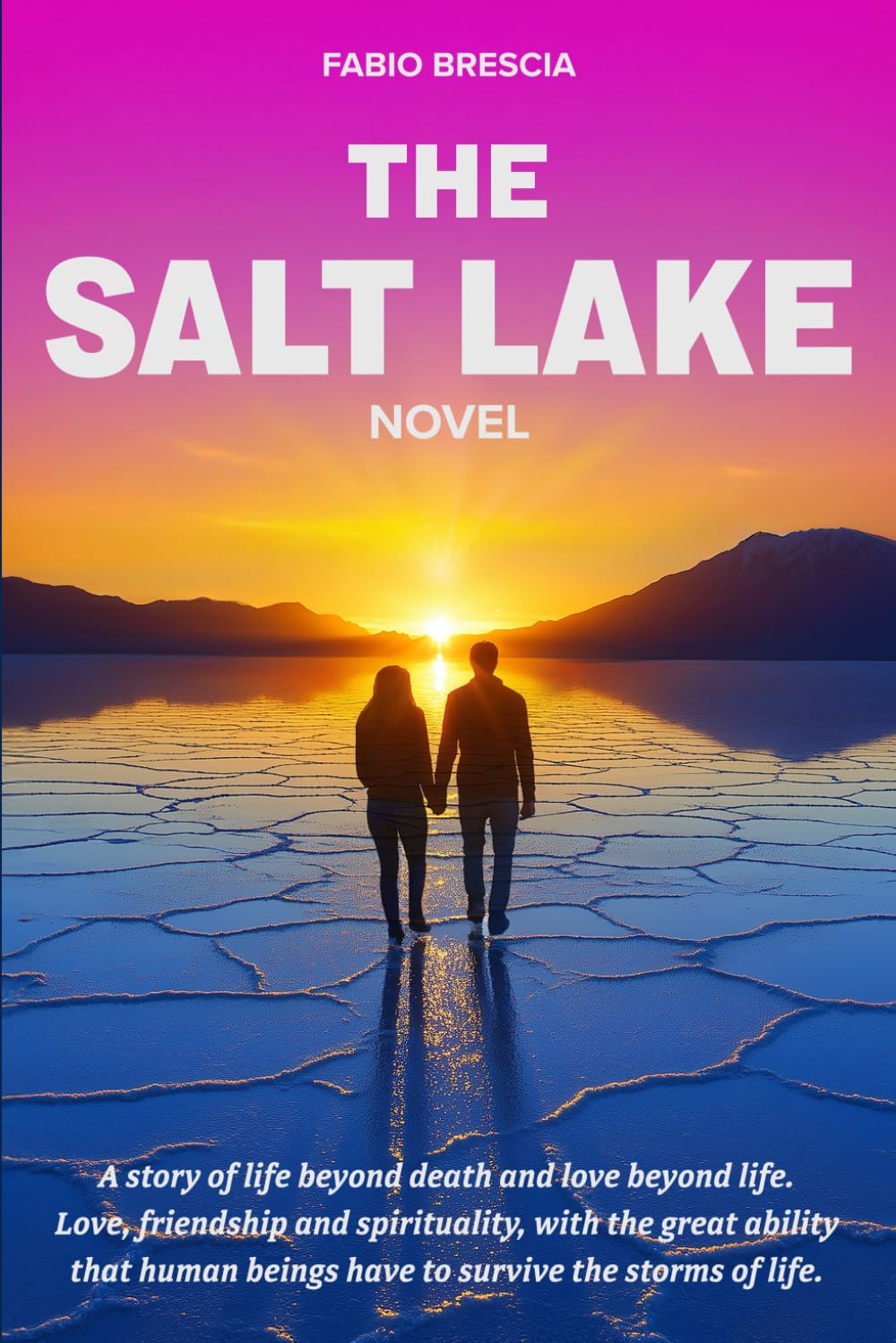 The salt lake: a story of life beyond death and love beyond life. love, friendship and spirituality, with the great ability that human beings have to survive the storms of life.