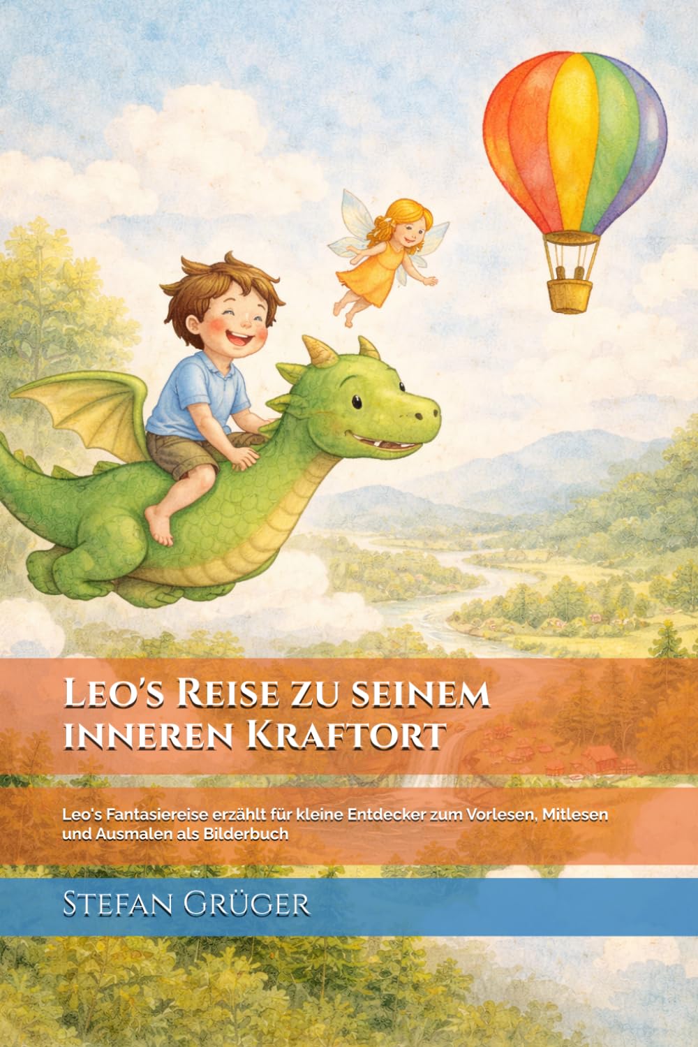 Leo's Reise zu seinem inneren Kraftort: Leo's Fantasiereise erzählt für kleine Entdecker zum Vorlesen, Mitlesen und Ausmalen als Bilderbuch