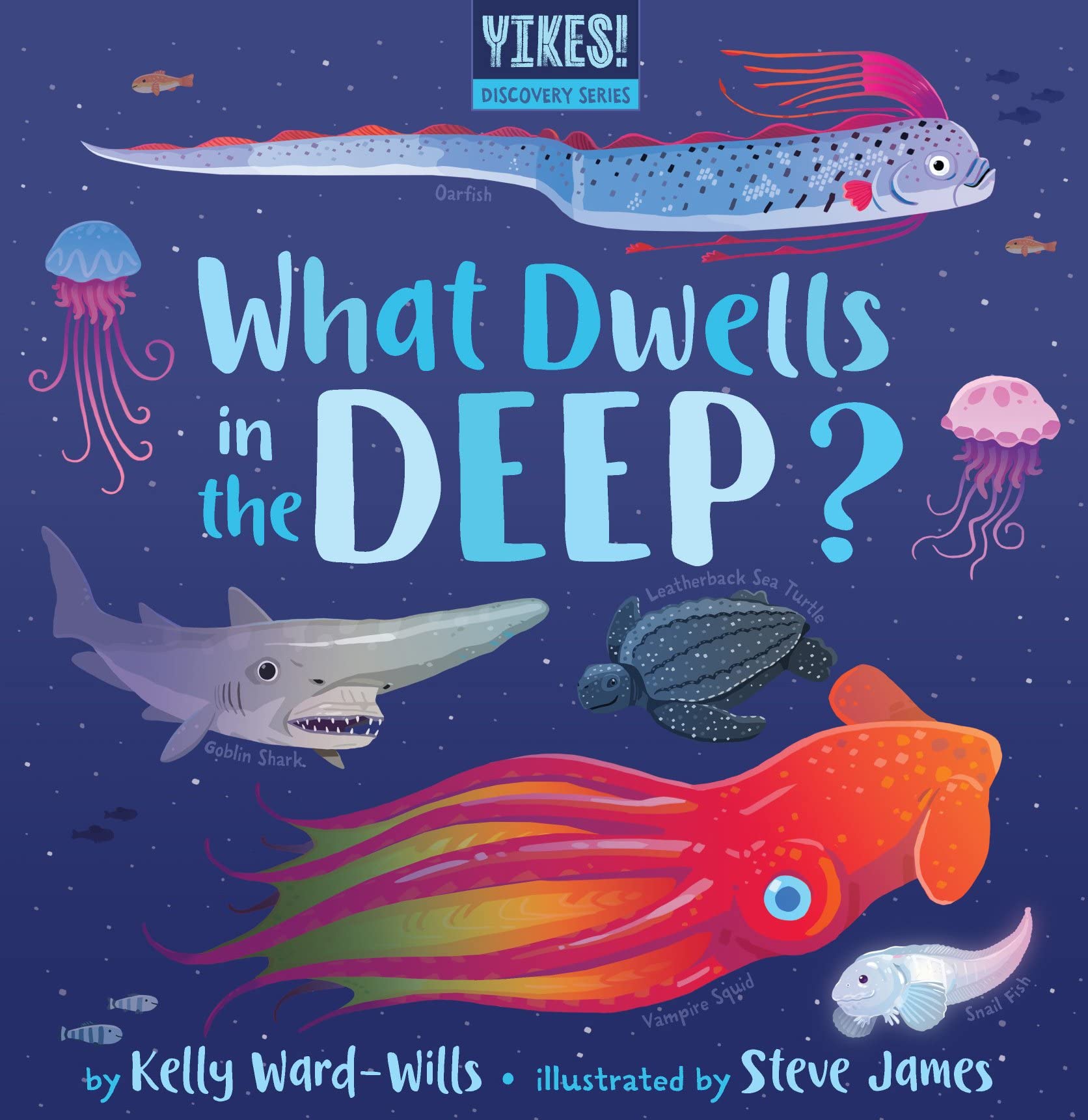What Dwells in the Deep (Yikes! Discovery Series)