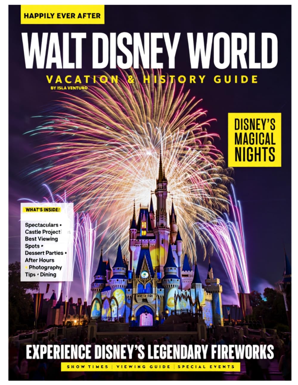 WALT DISNEY WORLD VACATION & HISTORY GUIDE (FULL COLOR): Explore Iconic Parks, Family Experiences,& Entertainment Across Walt Disney World with Disney World insights on shows, parades,& special events