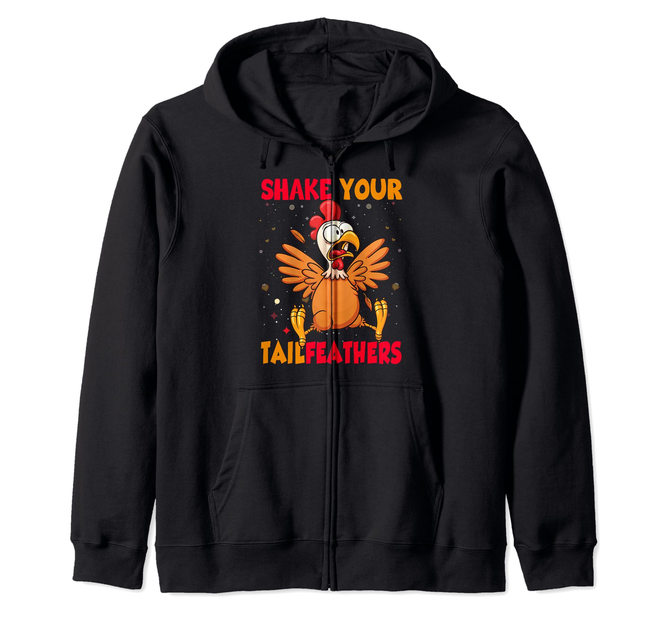 Shake Your Tailfeathers Zip Hoodie