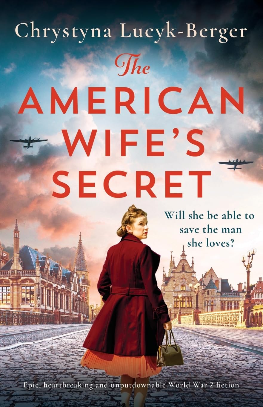 The American Wife's Secret: Epic, heartbreaking and unputdownable World War 2 fiction: 3 (The Diplomat's Wife)