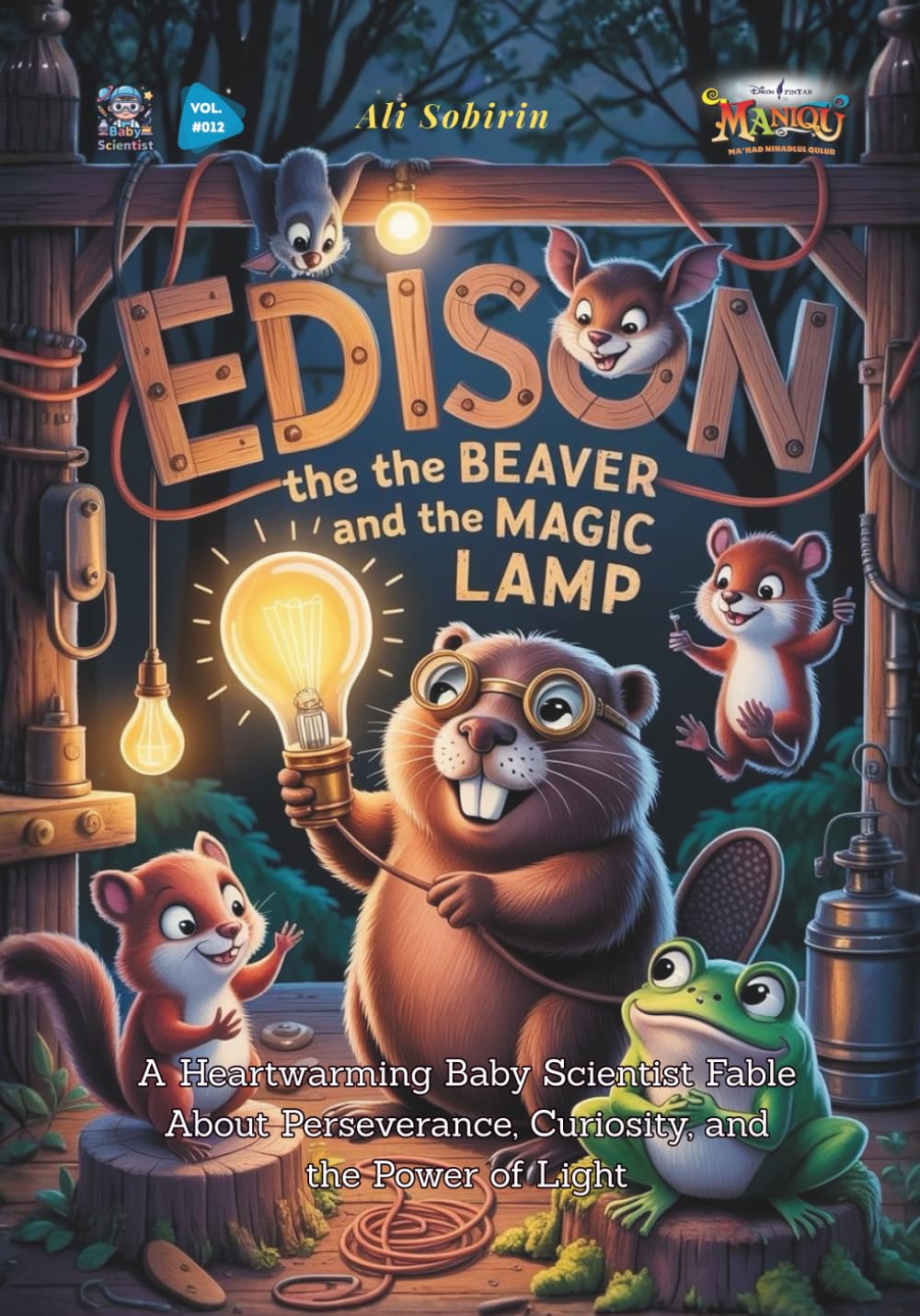 Edison the Beaver and the Magic Lamp: A Heartwarming Baby Scientist Fable About Perseverance, Curiosity, and the Power of Light