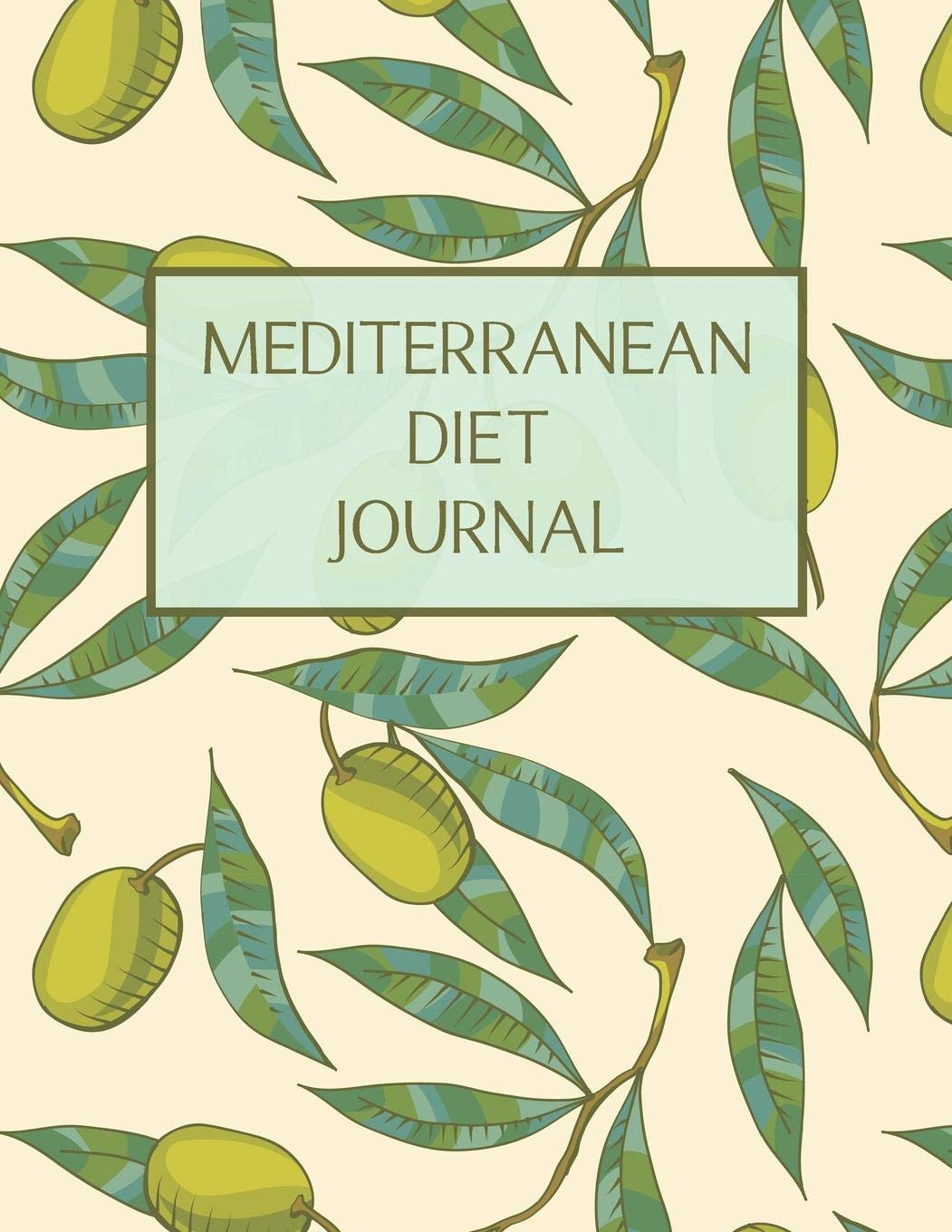 Mediterranean Diet Journal: Med Diet Food Log Book & Diary - Meal Planner And Tracker For Weight Loss With Food Shopping List