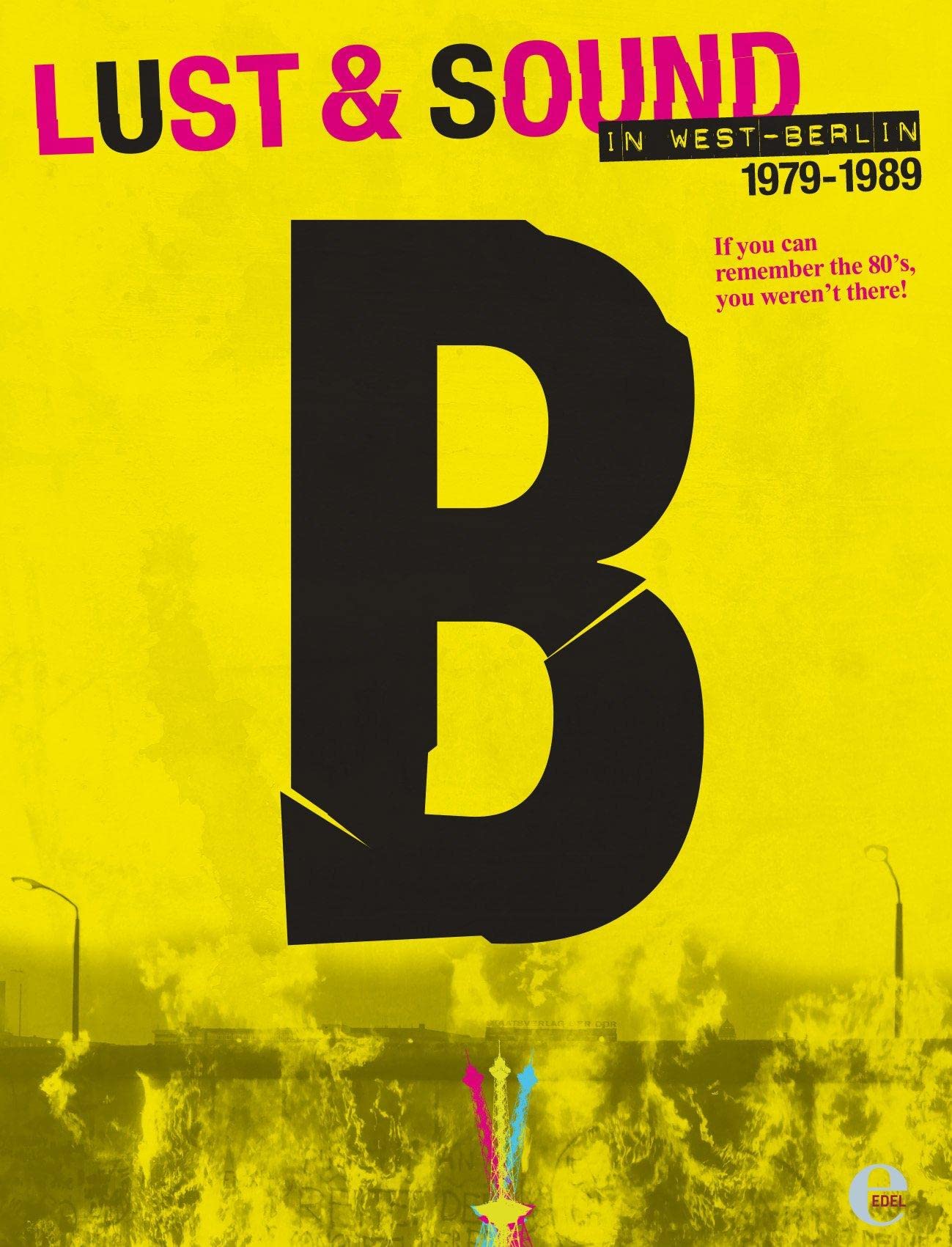 B-book: Lust & Sound in West-berlin 1979-1989 Livre Broché Histoire de la Musique Underground