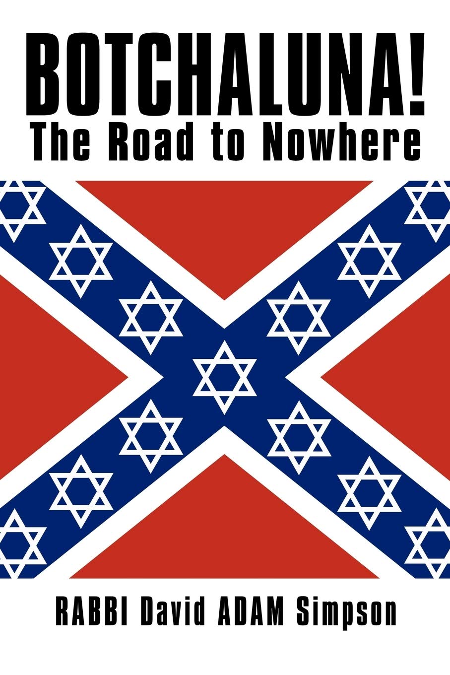 Botchaluna!: The Road to Nowhere