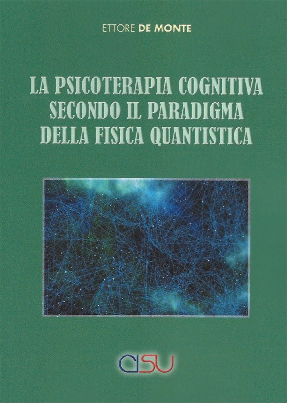 La Psicoterapia Cognitiva Secondo Il Paradigma Della Fisica Quantistica - 4