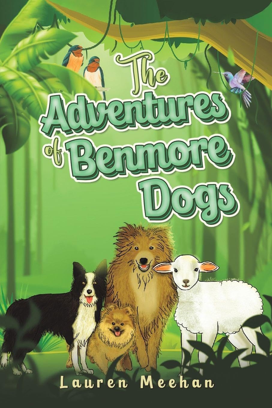 The Adventures of Benmore Dogs by Lauren Meehan (Paperback Book)