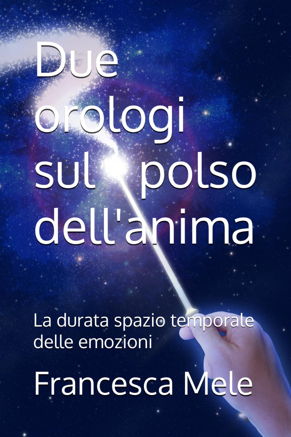 Due orologi sul polso dell'anima: La durata spazio temporale delle emozioni