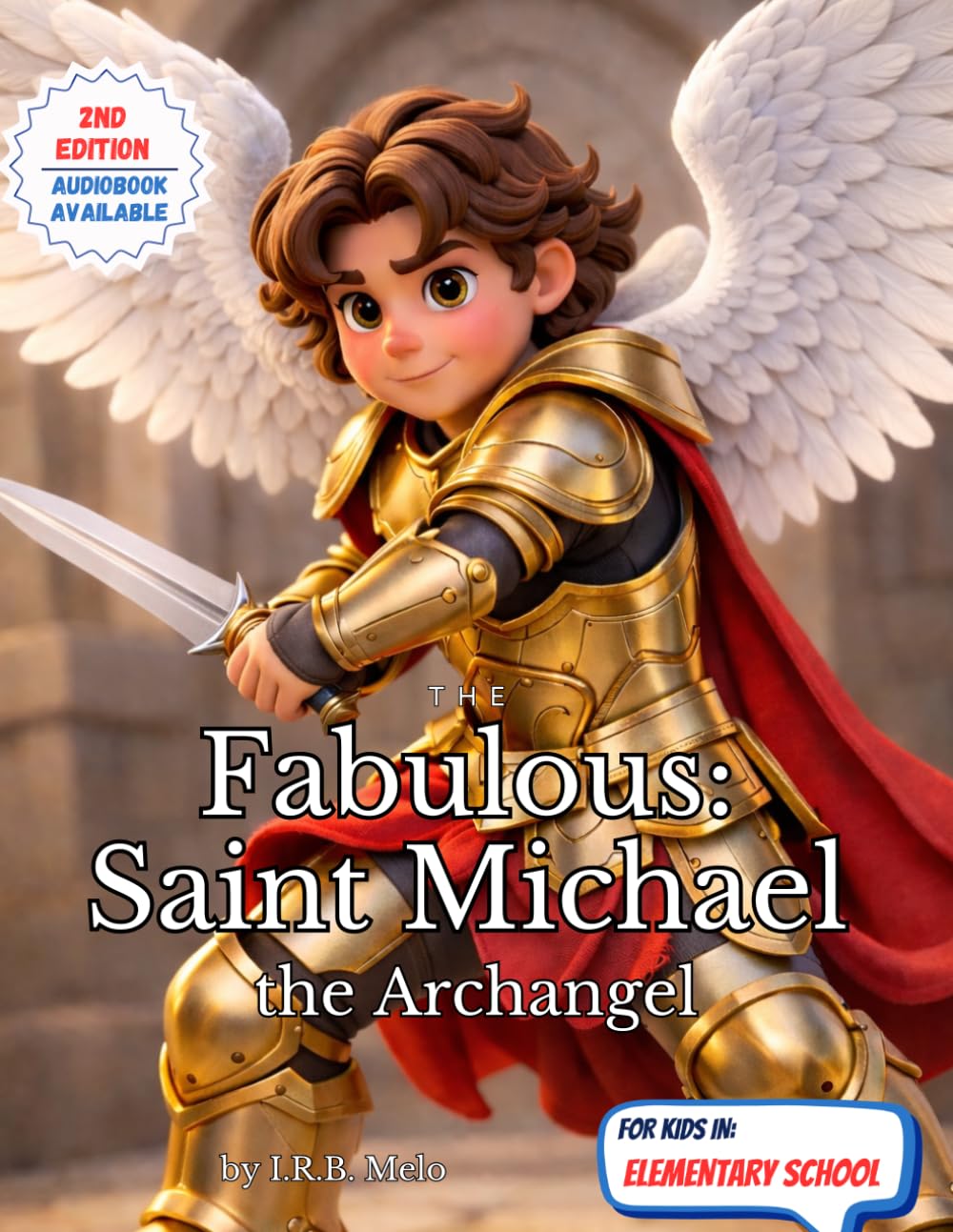 The Fabulous: Saint Michael the Archangel (Fabulous: Life of our Saints.)