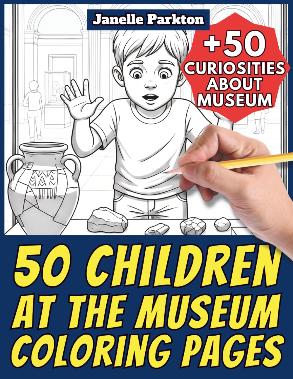 50 Children at the Museum Coloring Pages for Kids and Adults: +50 Amazing Facts about Museums. Coloring Book for Children and Seniors. Color and Learn with Janelle - Nature and Activities - Vol. 110
