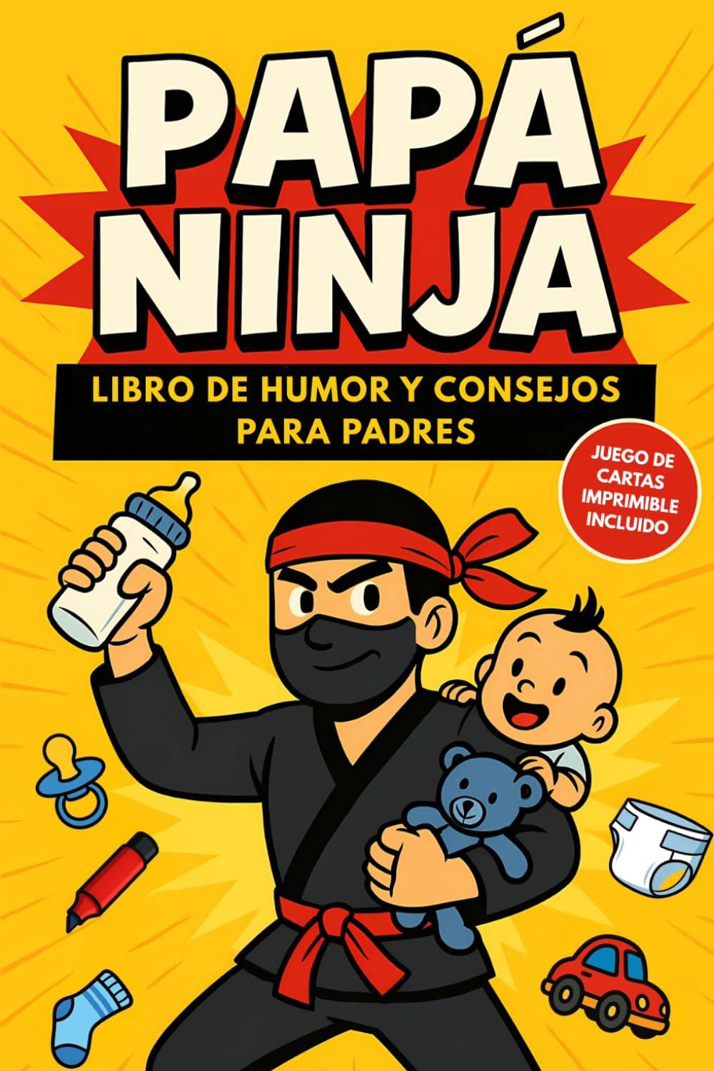 Papá Ninja: Libro de humor y consejos para padres primerizos – Un libro entretenido y original como regalo para papá primerizo